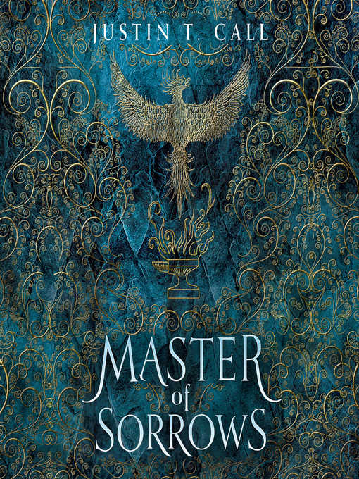 Title details for Master of Sorrows by Justin T. Call - Available